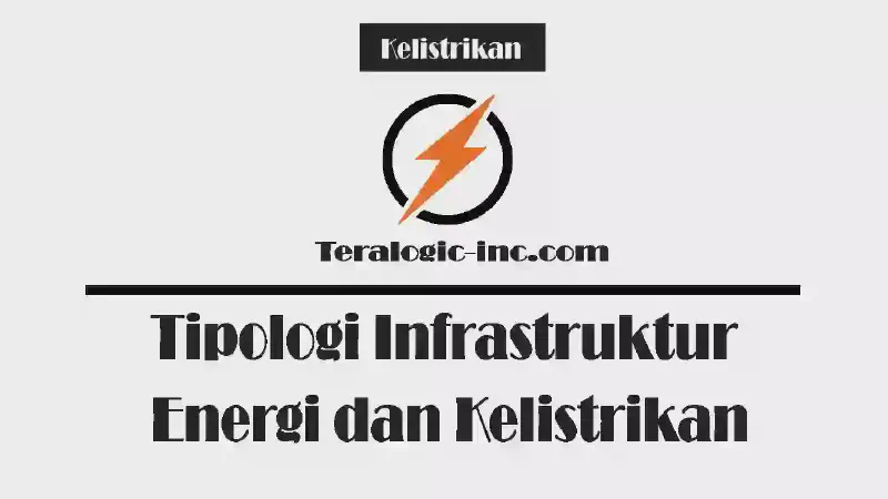 Featured image of post Tipologi infrastruktur energi dan kelistrikan
